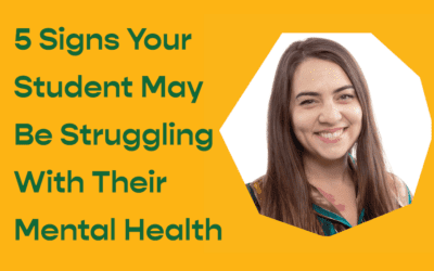 5 Signs Your Student May Be Struggling With Their Mental Health